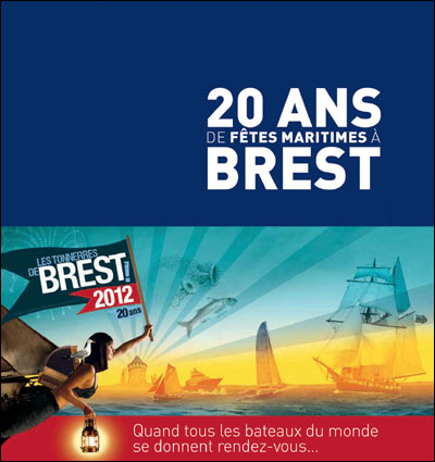20 ans de fêtes maritimes à Brest : 1992-2012
