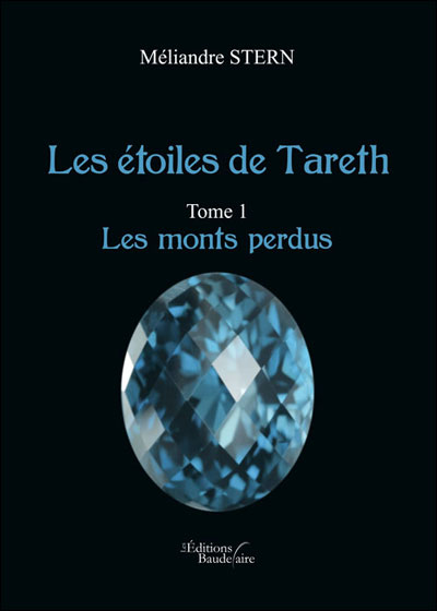 Les étoiles de Tareth - Tome 1 : Les monts perdus