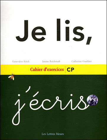 Je lis, j'écris : cahier d'exercices CP