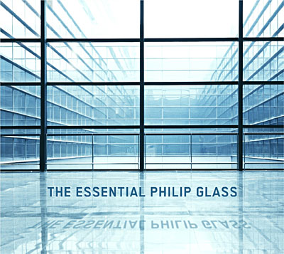 The essential Philip Glass - 3 CD