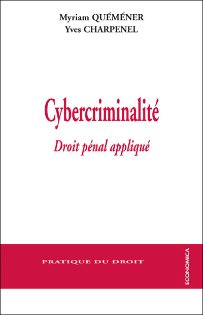 Cybercriminalité, droit pénal appliqué