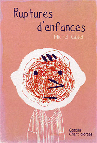 Ruptures d'enfances