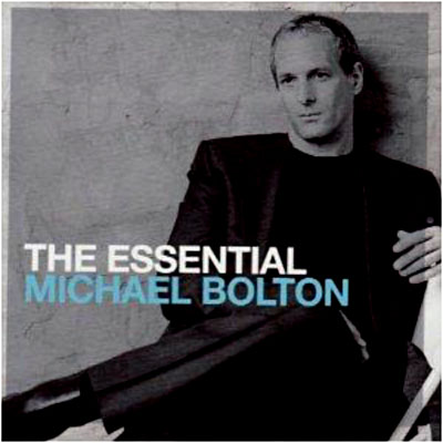 The Essential Michael Bolton