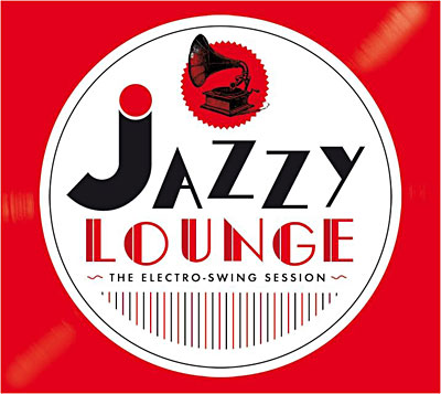 Jazzy lounge - The electro swing session