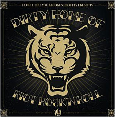 Dirty home of riot rock'n roll