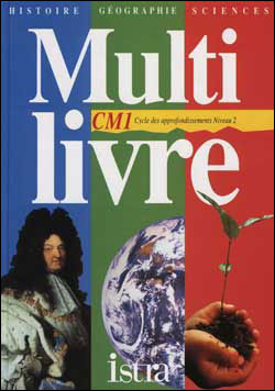 Multilivre Histoire-Géographie-Sciences CM1 - Livre de l'élève