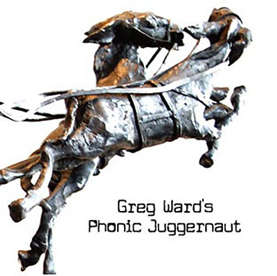 Greg ward s phonic juggernaut