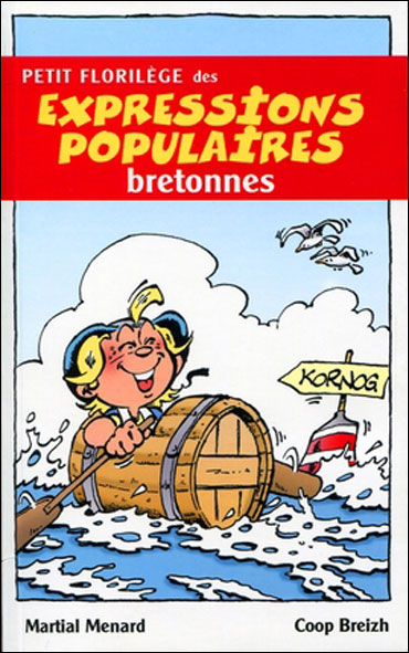 Petit florilège des expressions populaires bretonnes