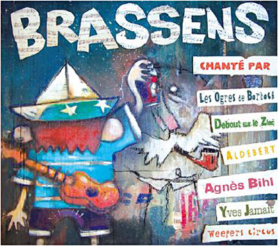 Brassens chanté par les Ogres de barback et Debout sur le zinc