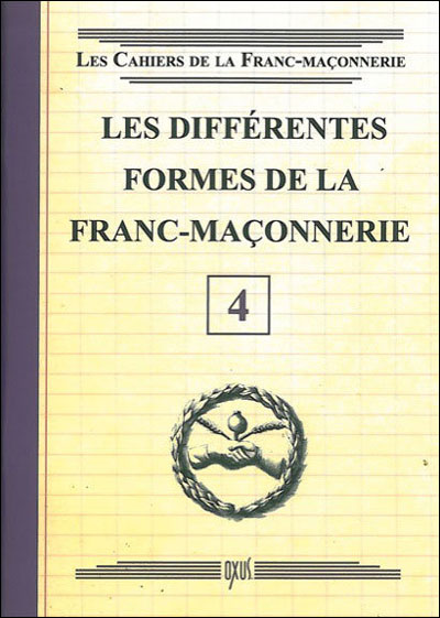 Les différentes formes de la Franc-Maçonnerie - Livret 4