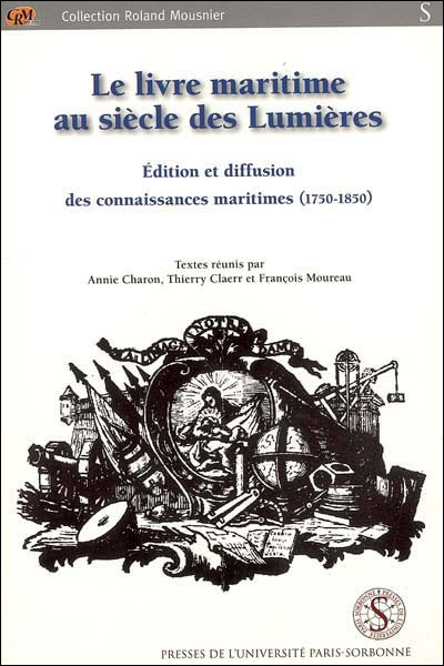 Livre maritime au siecle des lumieres. edition et diffusion des connaissances 17