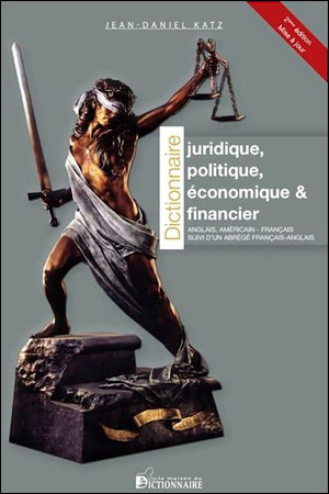 Dictionnaire juridique, politique, économique et financier