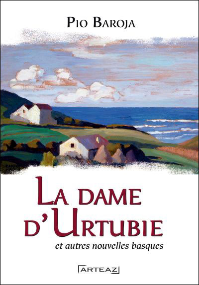 La dame d'urtubie et autres nouvelles basques