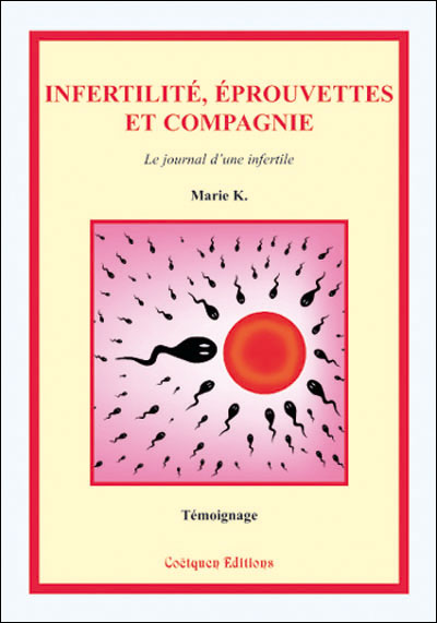 Infertilité, éprouvettes et compagnie