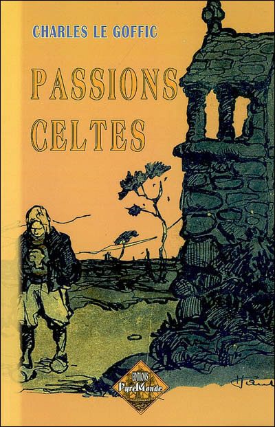 Passions celtes - Charles Le Goffic - broché