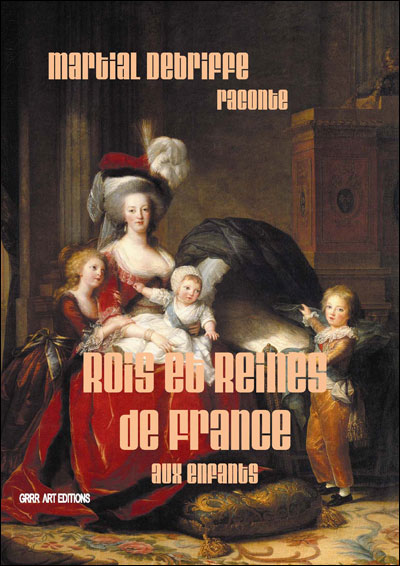 Rois et Reines de France racontés aux enfants