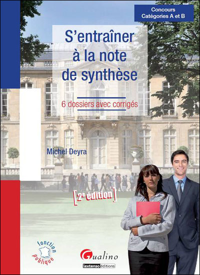 S'entraîner à la note de synthèse - 3ème édition