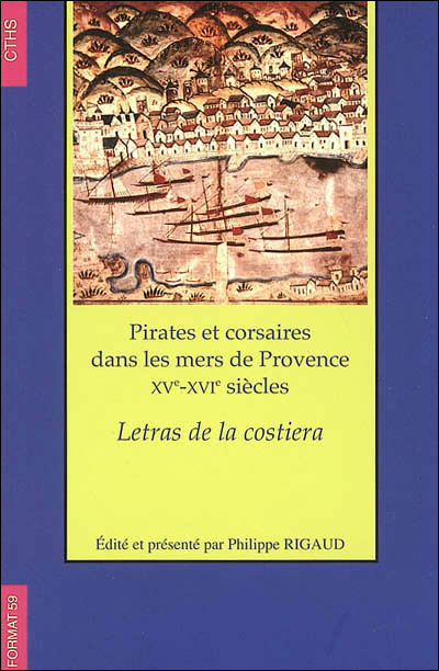 Corsaires et pirates dans les mers de Provence