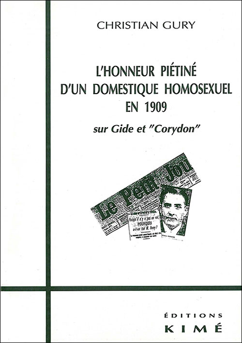L' Honneur piétiné d'un domestique homosexuel en 1909 - Christian Gury - broché