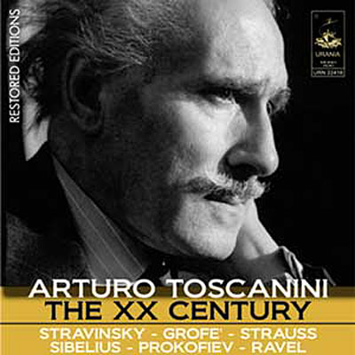 Arturo Toscanini: Das 20.Jahrhundert