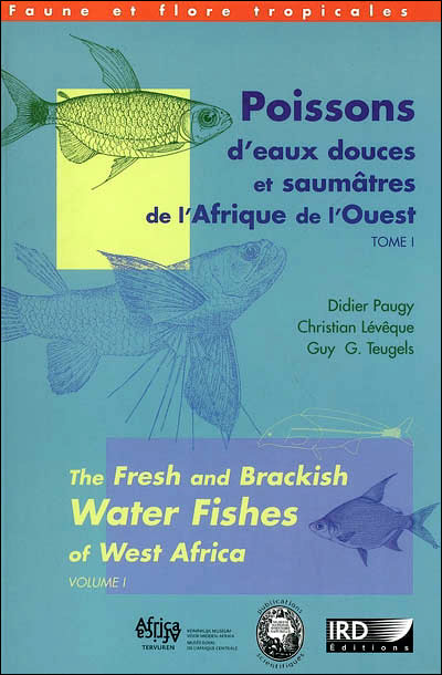 Poissons d'eaux douces et saumâtres de l'Afrique de l'Ouest Tome 1