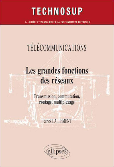 Télécommunications : les grandes fonctions des réseaux