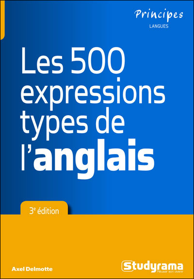 Les 500 expressions types de la langue anglaise