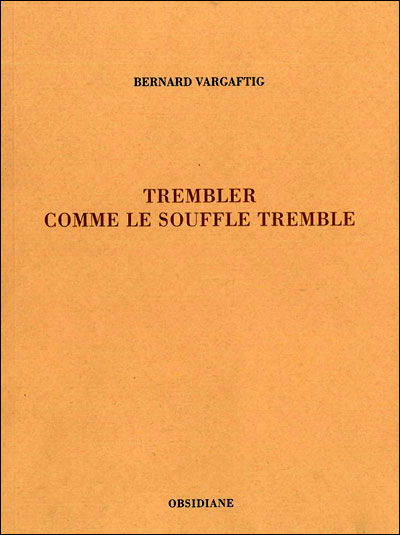 Trembler comme le souffle tremble