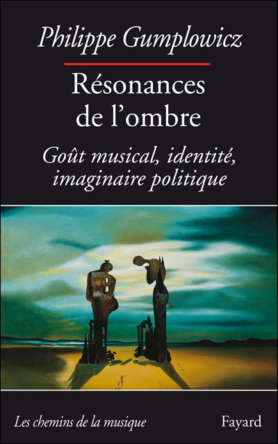 Résonances de l'ombre : goût musical, identité, imaginaire politique