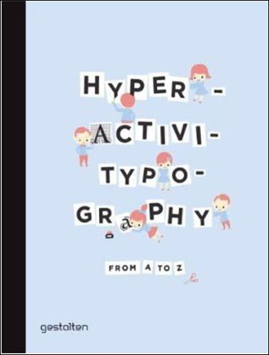 Hyperactivitypography from A to Z
