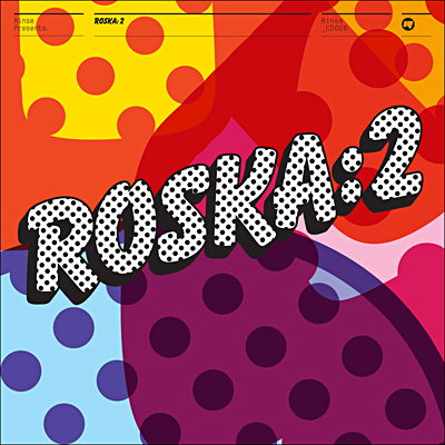 Rinse presents Roska 2