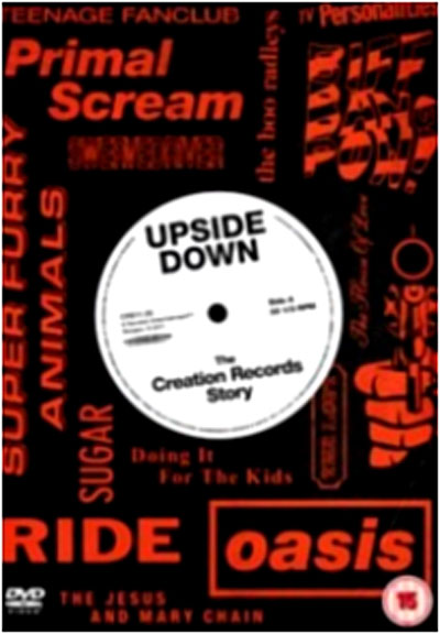 Upside down - The Creation records story
