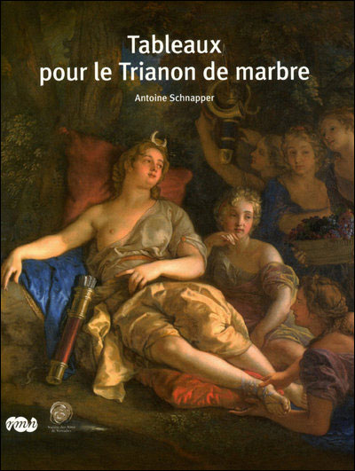 Tableaux pour le trianon de marbre broché Antoine Schnapper Achat