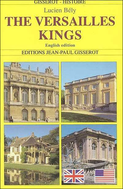 Les rois de Versailles - Lucien Bély - broché