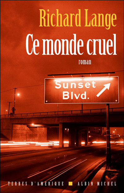 Ce monde cruel - Richard Lange - broché