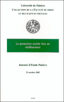 La protection sociale face au vieillissement journée d'étude, Poitiers, 23 octobre 2003
