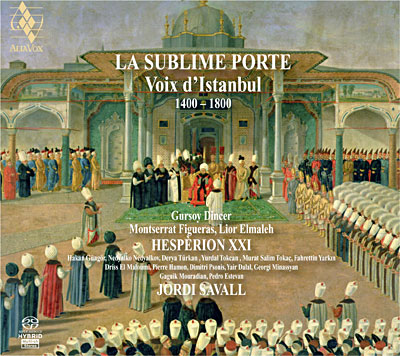 La sublime porte - Voix d'Istanbul 1400 1800