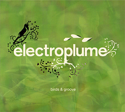 Electroplume 1 Birds & Groove