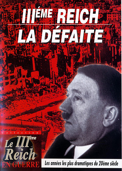 Le Troisième Reich en guerre : La Défaite