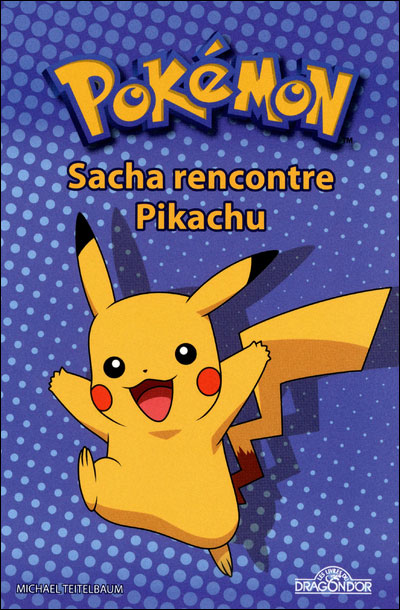 Les Pokemon Pokemon Sacha Rencontre Pikachu The Pokemon Company Cartonne Achat Livre Fnac Les Pokemon Pokemon Sacha Rencontre Pikachu The Pokemon Company Cartonne Achat Livre Fnac