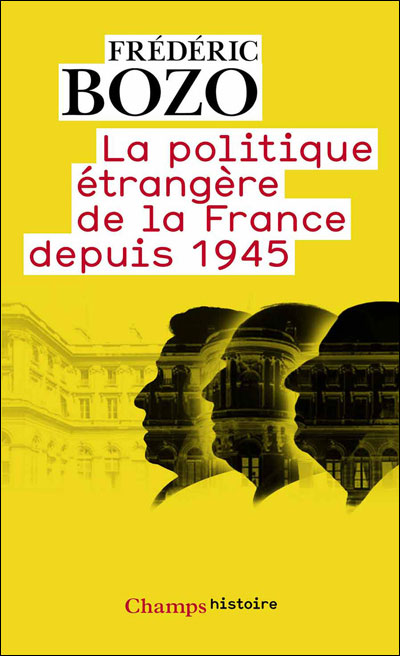 La politique étrangère de la France depuis 1945