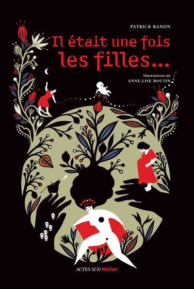 Il était une fois les filles... - Patrick Banon (Auteur), Anne-Lise Boutin (Auteur)