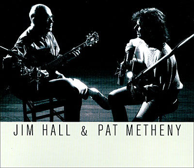 Jim Hall and Pat Metheny