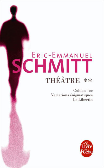 Golden Joe, Variations énigmatiques, Le Libertin (Théâtre, Tome 2)