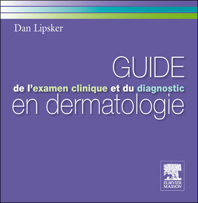 Guide de l'examen clinique et du diagnostic en dermatologie