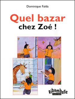 Ribambelle CP série bleue éd. 2008 - Quel bazar chez Zoé - Album 2