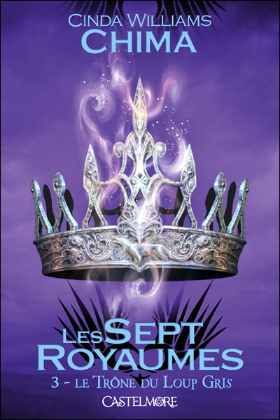 Les Sept Royaumes  T03 Le Trône du Loup Gris