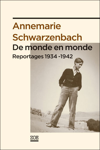 De monde en monde, reportages 1934-1942