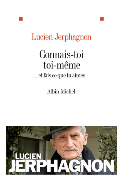Connais Toi Toi Meme Et Fais Ce Que Tu Aimes Broche Lucien Jerphagnon Achat Livre Ou Ebook Fnac