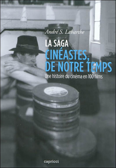 La Saga Cinéastes, de notre temps